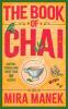 THE BOOK OF CHAI: HISTORY STORIES AND MORE THAN 60 RECIPES
