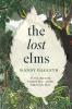 THE LOST ELMS (HB): A LOVE LETTER TO OUR VANISHED TREES – AND THE FIGHTTO SAVE THEM
