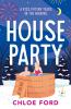 House Party: A swoonworthy forced proximity best friend's older brother rom-com perfect for winter 2026!