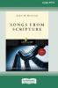 Songs from Scripture (Large Print 16 Pt Edition)