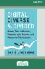 Digital Diverse & Divided