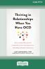 Thriving in Relationships When You Have OCD