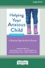Helping Your Anxious Child