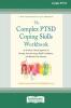 The Complex PTSD Coping Skills Workbook