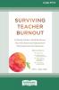 Surviving Teacher Burnout