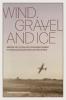 Wind Gravel and Ice