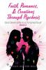 Faith Romance and Creations Through Psychosis