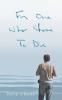 For One Who Chose to Die