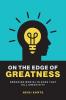 On the Edge of Greatness