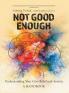 Not Good Enough