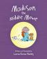 Madison The Middle Mouse