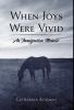 When Joys Were Vivid