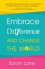 Embrace Difference and Change the World