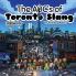 ABC's of Toronto Slang