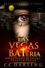 LAS VEGAS BATeria What Plays in Vegas Stays in Vegas! (Based on Actual Events)