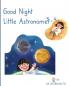 Good Night Little Astronomer