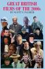 GREAT BRITISH FILMS OF THE 2000s