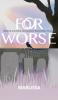 For Worse