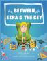 Between Ezra And The Key