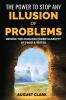 Power to Stop any Illusion of Problems