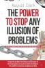 Power To Stop Any Illusion Of Problems