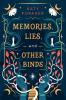 Memories Lies and Other Binds