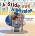 Slide and A Mission