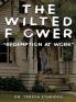 The Wilted Flower