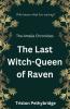 Last Witch-Queen of Raven
