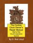 Cuckoo Clock Owner's Repair Manual Step by Step No Prior Experience Required