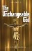 Unchangeable God Volume II
