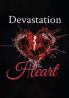 DEVASTATION TO THE HEART