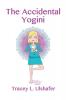 The Accidental Yogini