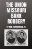 Union Missouri Bank Robbery