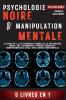 PSYCHOLOGIE NOIRE ET MANIPULATION MENTALE