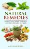 Natural Remedies - Ancient Cures Natural Treatments and Home Remedies for Health