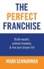 The Perfect Franchise