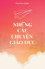 Những Câu Chuyện Giáo Dục