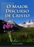 O Maior Discurso De Cristo