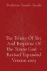 The Trinity Of Sin  And Response Of The Triune God   - Revised Expanded Version 2019