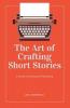 Art of Crafting Short Stories