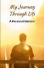 My Journey Through Life