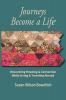 Journeys Become a Life