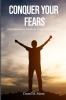 Conquer Your Fears