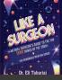 Like A Surgeon