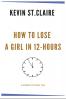 How to Lose a Girl in 12-hours
