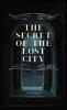 Secret of the Lost City
