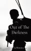 Out of The Darkness