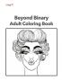Beyond Binary Adult Coloring Book