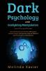 Dark Psychology and Gaslighting Manipulation